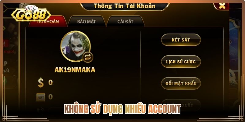 Không sử dụng nhiều account