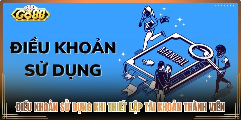 Điều khoản sử dụng khi thiết lập tài khoản thành viên
