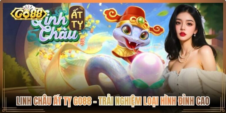 Linh Châu Ất Tỵ Go88