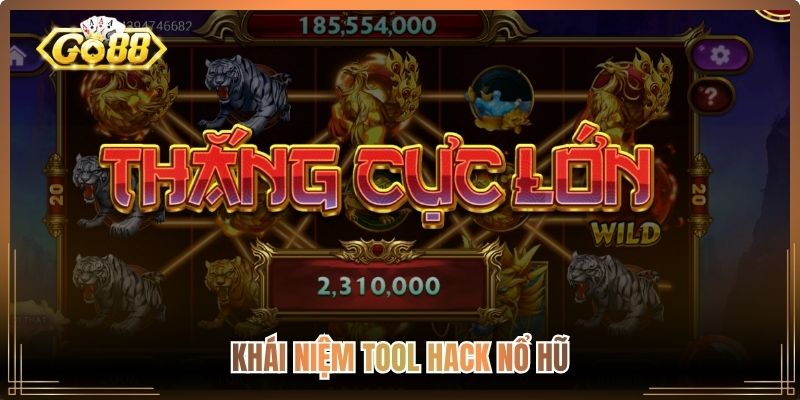 Khái niệm tool hack nổ hũ
